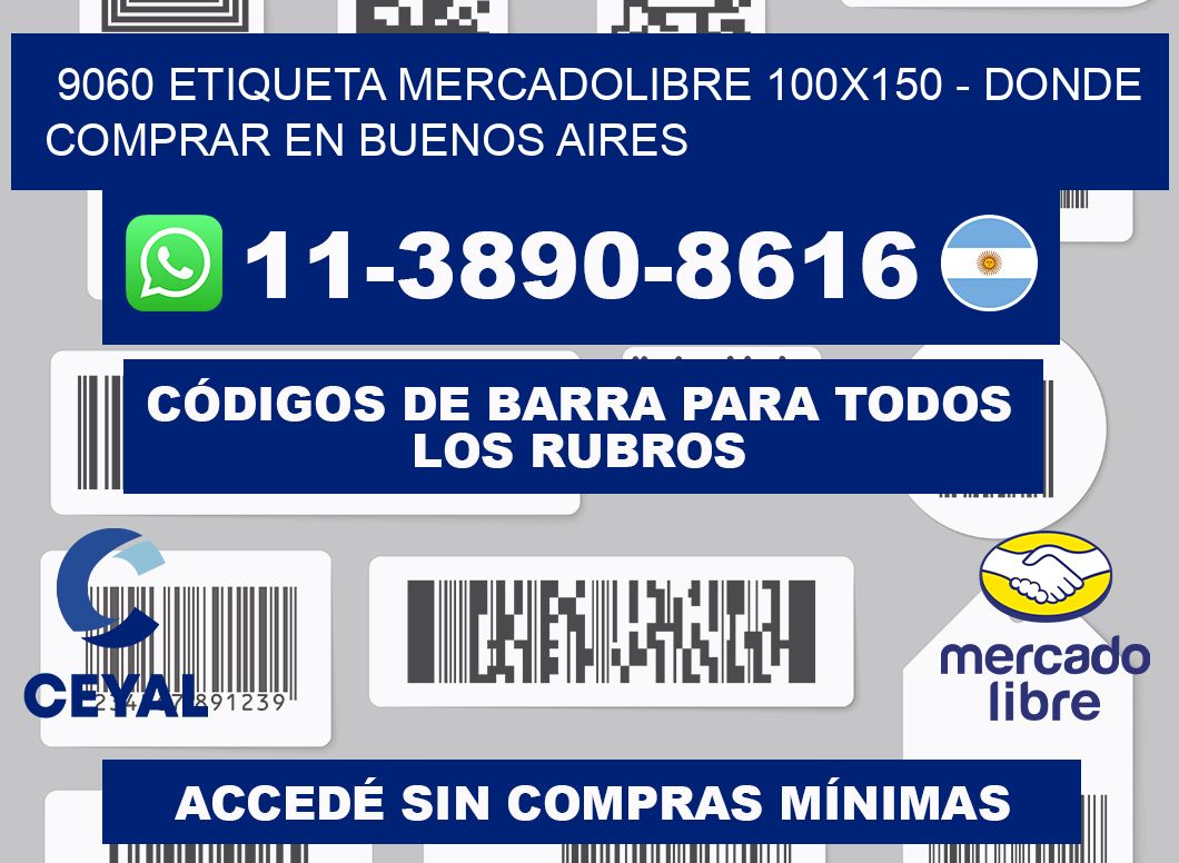 9060 etiqueta MercadoLibre 100x150 - Donde Comprar en Buenos Aires