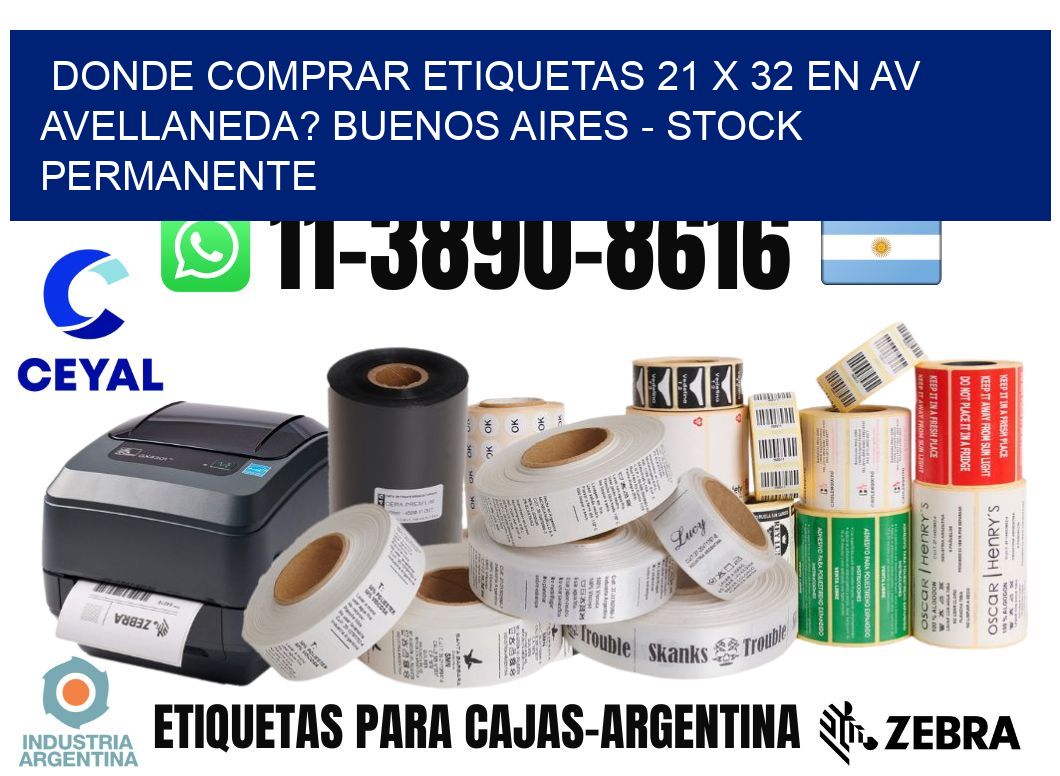 Donde Comprar etiquetas 21 x 32 en AV AVELLANEDA? Buenos Aires - Stock permanente
