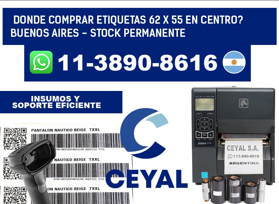 Donde Comprar etiquetas 62 x 55 en CENTRO? Buenos Aires - Stock permanente