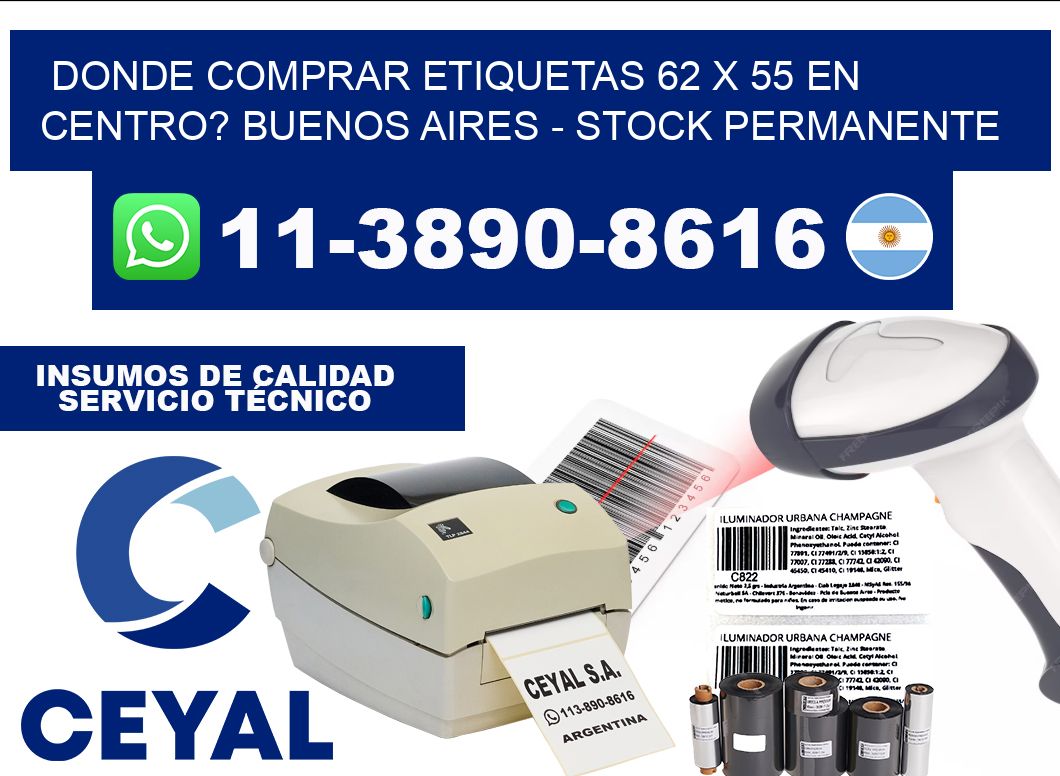 Donde Comprar etiquetas 62 x 55 en CENTRO? Buenos Aires - Stock permanente