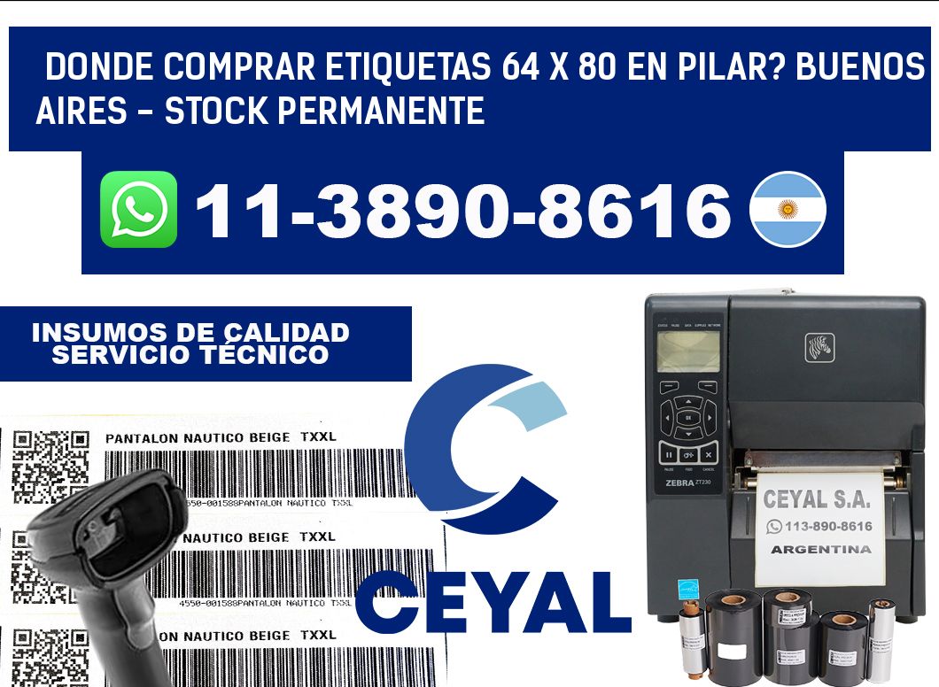 Donde Comprar etiquetas 64 x 80 en PILAR? Buenos Aires - Stock permanente