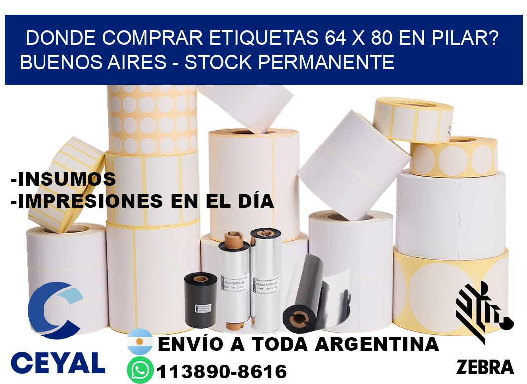 Donde Comprar etiquetas 64 x 80 en PILAR? Buenos Aires - Stock permanente