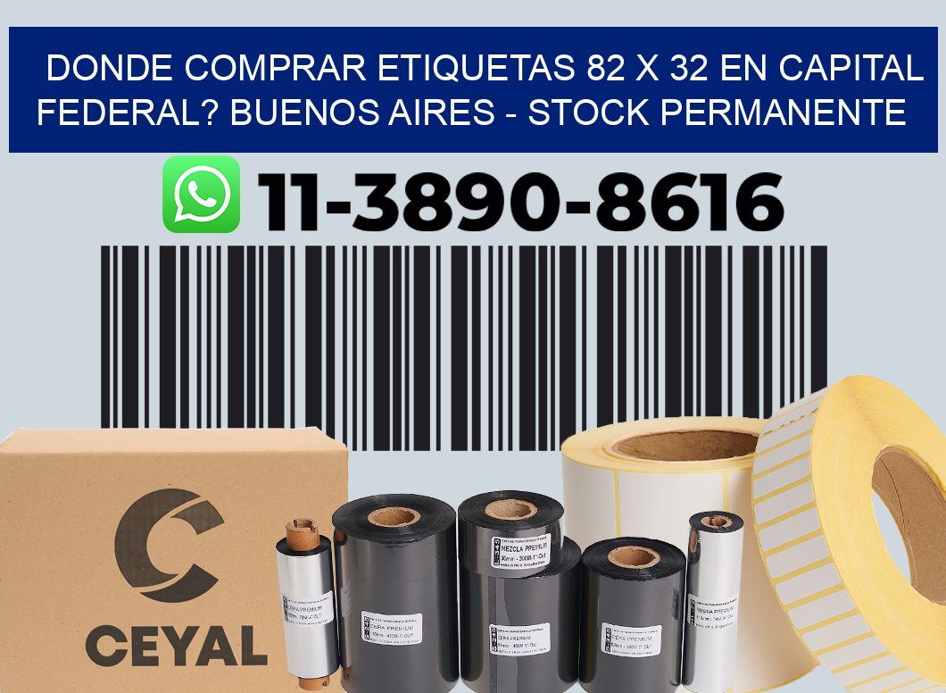 Donde Comprar etiquetas 82 x 32 en CAPITAL FEDERAL? Buenos Aires - Stock permanente