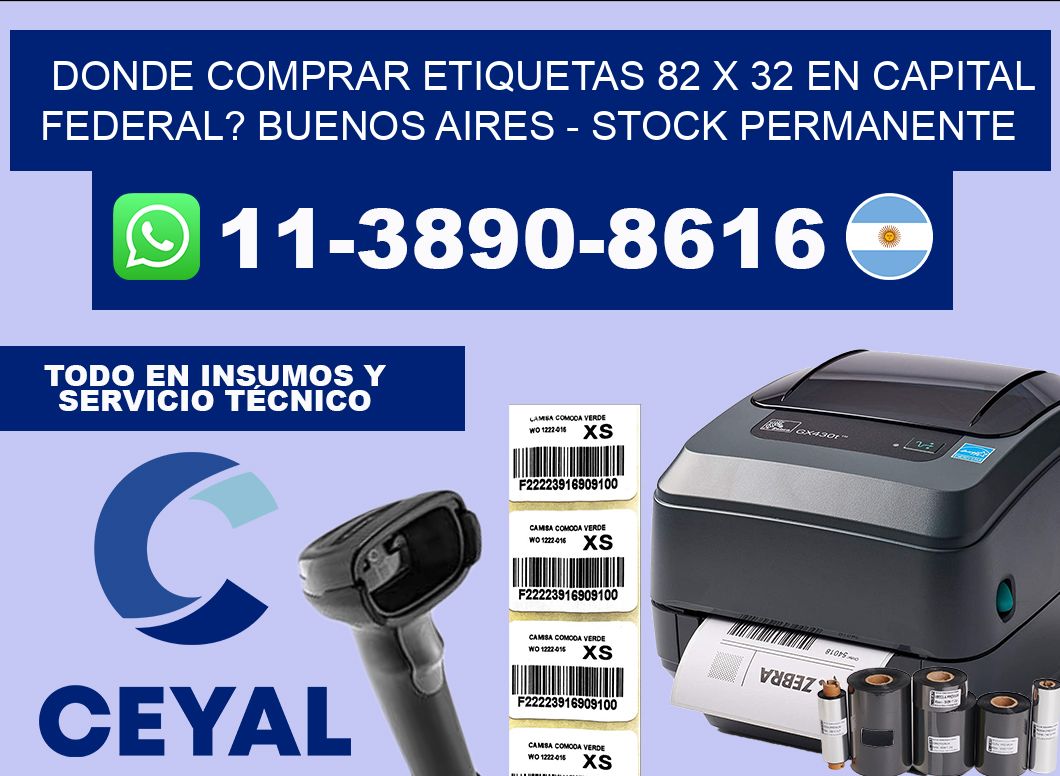 Donde Comprar etiquetas 82 x 32 en CAPITAL FEDERAL? Buenos Aires – Stock permanente