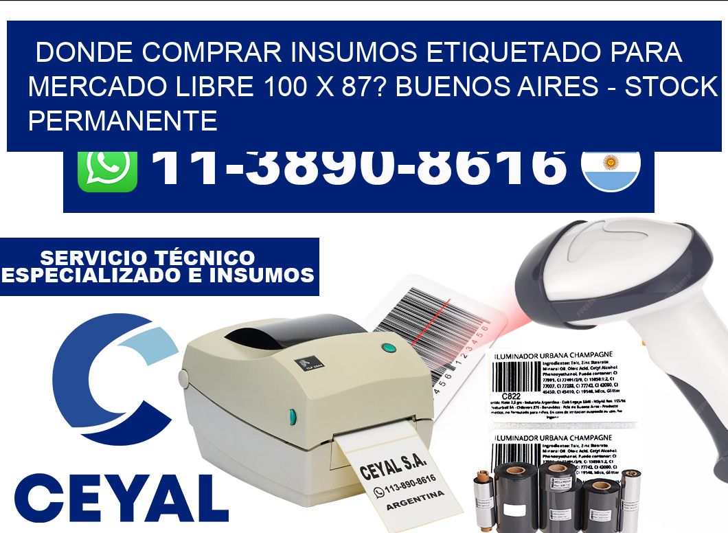 Donde Comprar insumos etiquetado para mercado libre 100 x 87? Buenos Aires - Stock permanente