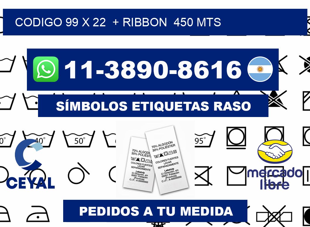 codigo 99 x 22  + ribbon  450 mts