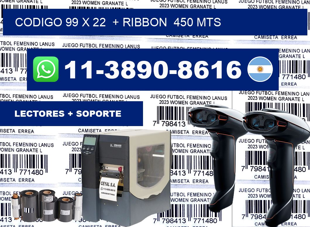 codigo 99 x 22  + ribbon  450 mts