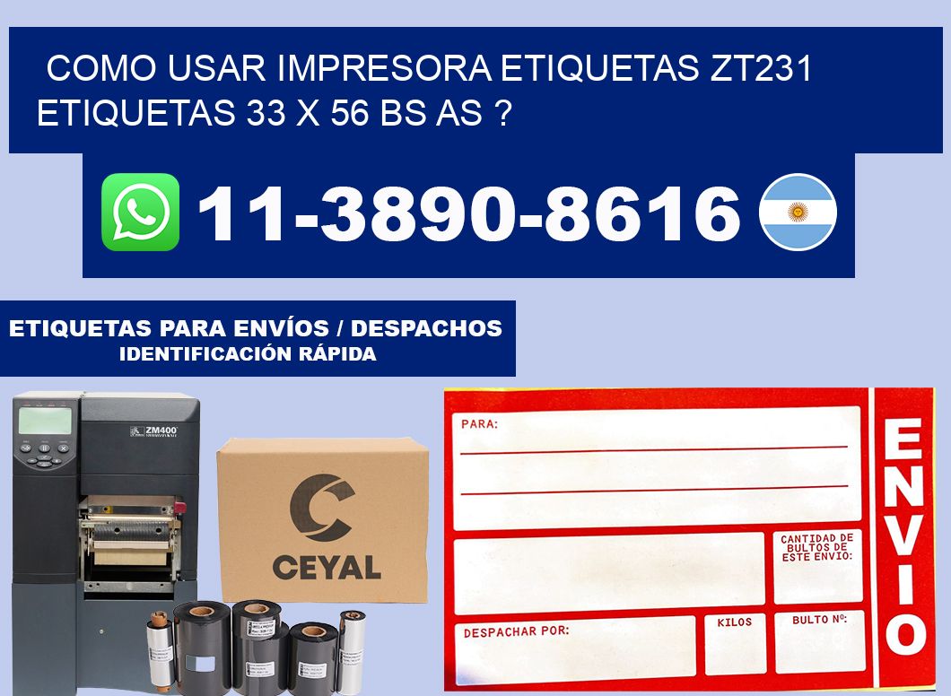 como usar impresora etiquetas zt231 etiquetas 33 x 56 BS AS ?