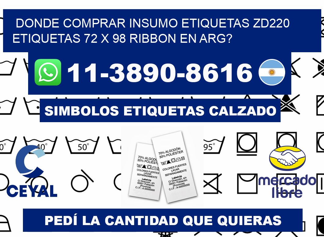 donde comprar insumo etiquetas zd220 etiquetas 72 x 98 ribbon en ARG?
