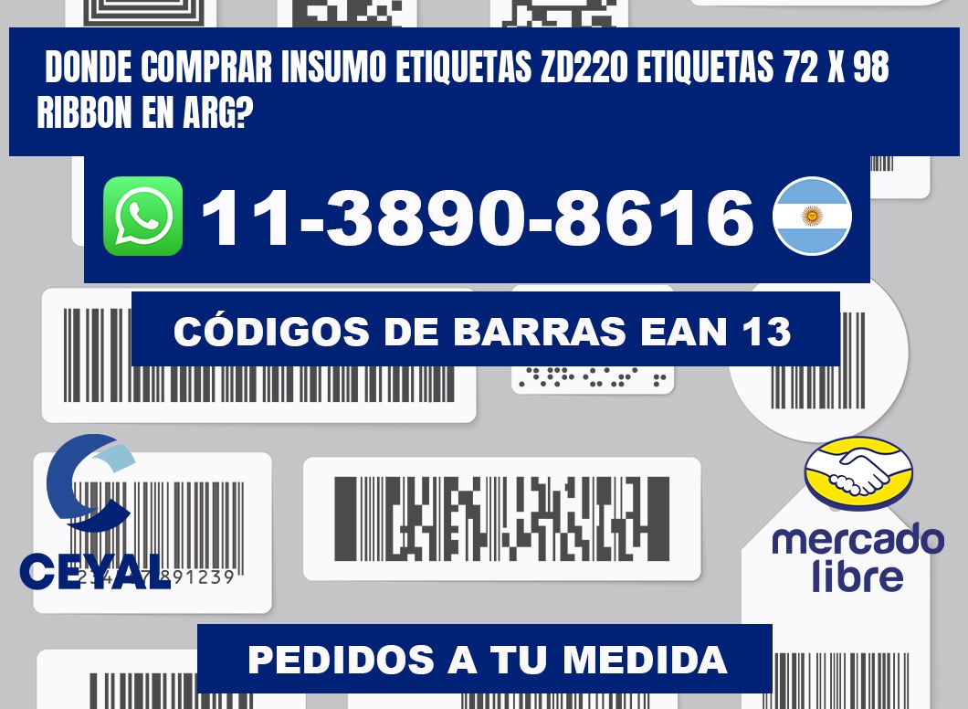 donde comprar insumo etiquetas zd220 etiquetas 72 x 98 ribbon en ARG?
