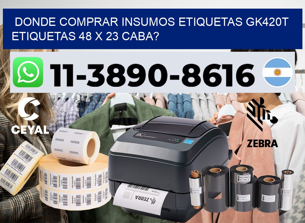 donde comprar insumos etiquetas gk420t etiquetas 48 x 23 CABA?