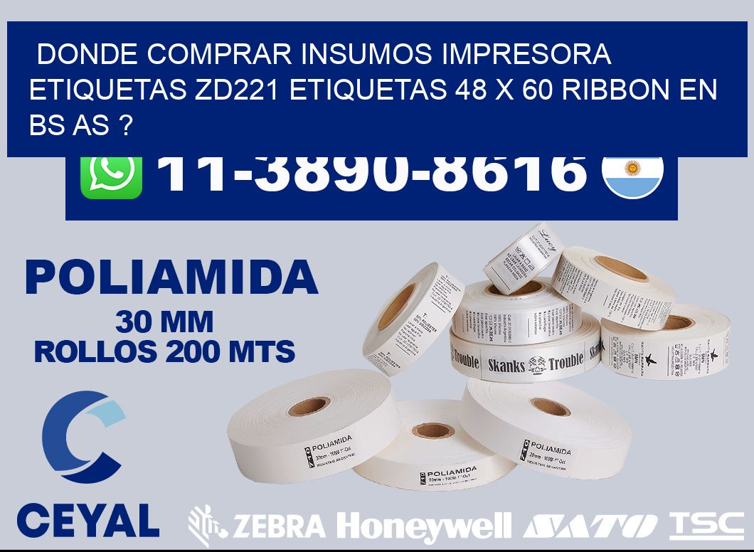 donde comprar insumos impresora etiquetas zd221 etiquetas 48 x 60 ribbon en BS AS ?