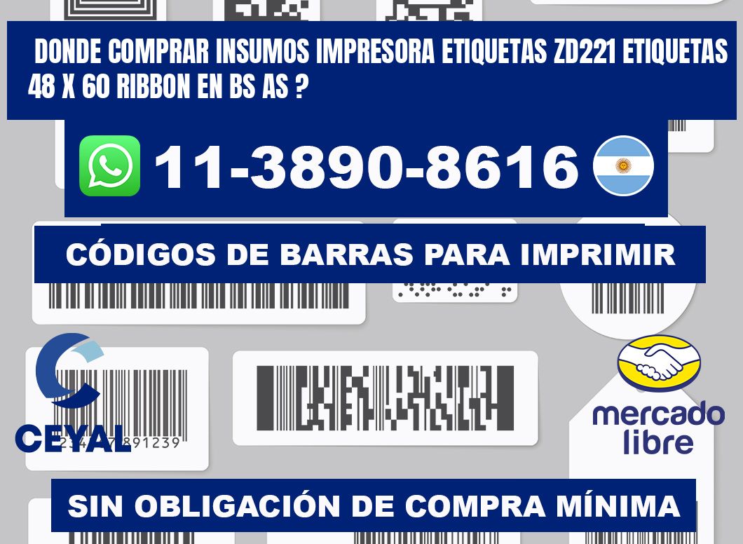 donde comprar insumos impresora etiquetas zd221 etiquetas 48 x 60 ribbon en BS AS ?