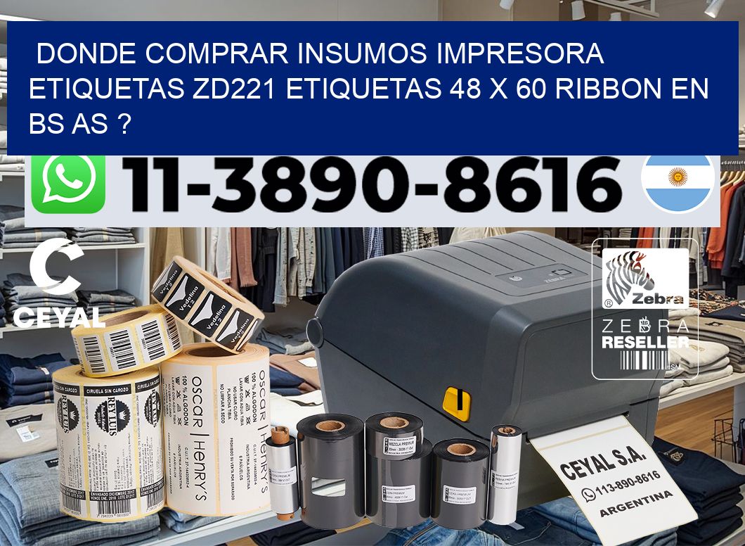 donde comprar insumos impresora etiquetas zd221 etiquetas 48 x 60 ribbon en BS AS ?