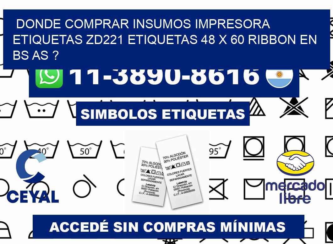 donde comprar insumos impresora etiquetas zd221 etiquetas 48 x 60 ribbon en BS AS ?