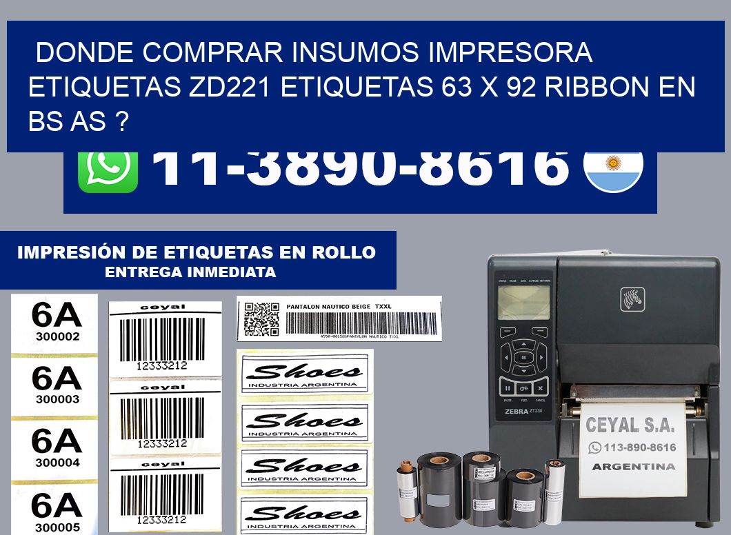 donde comprar insumos impresora etiquetas zd221 etiquetas 63 x 92 ribbon en BS AS ?