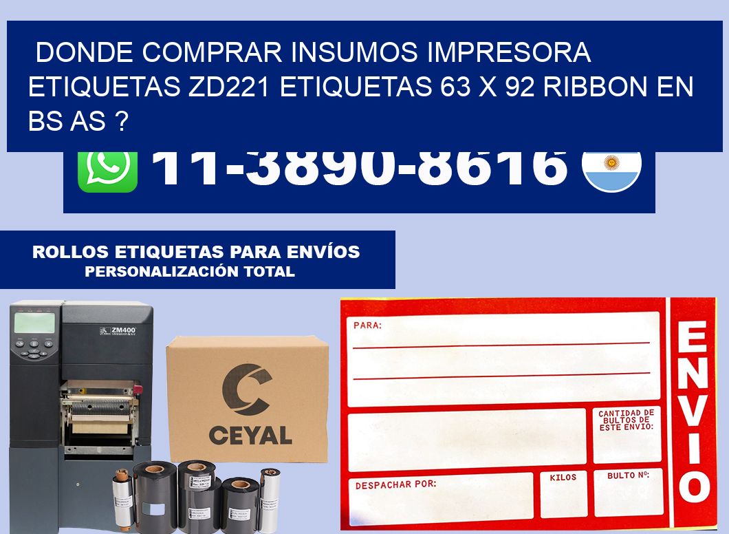 donde comprar insumos impresora etiquetas zd221 etiquetas 63 x 92 ribbon en BS AS ?