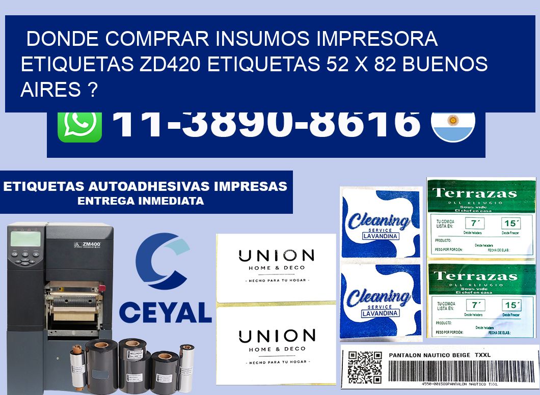donde comprar insumos impresora etiquetas zd420 etiquetas 52 x 82 Buenos Aires ?