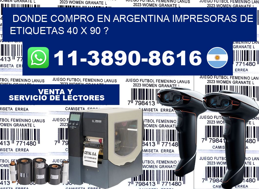 donde compro en argentina impresoras de etiquetas 40 x 90 ?