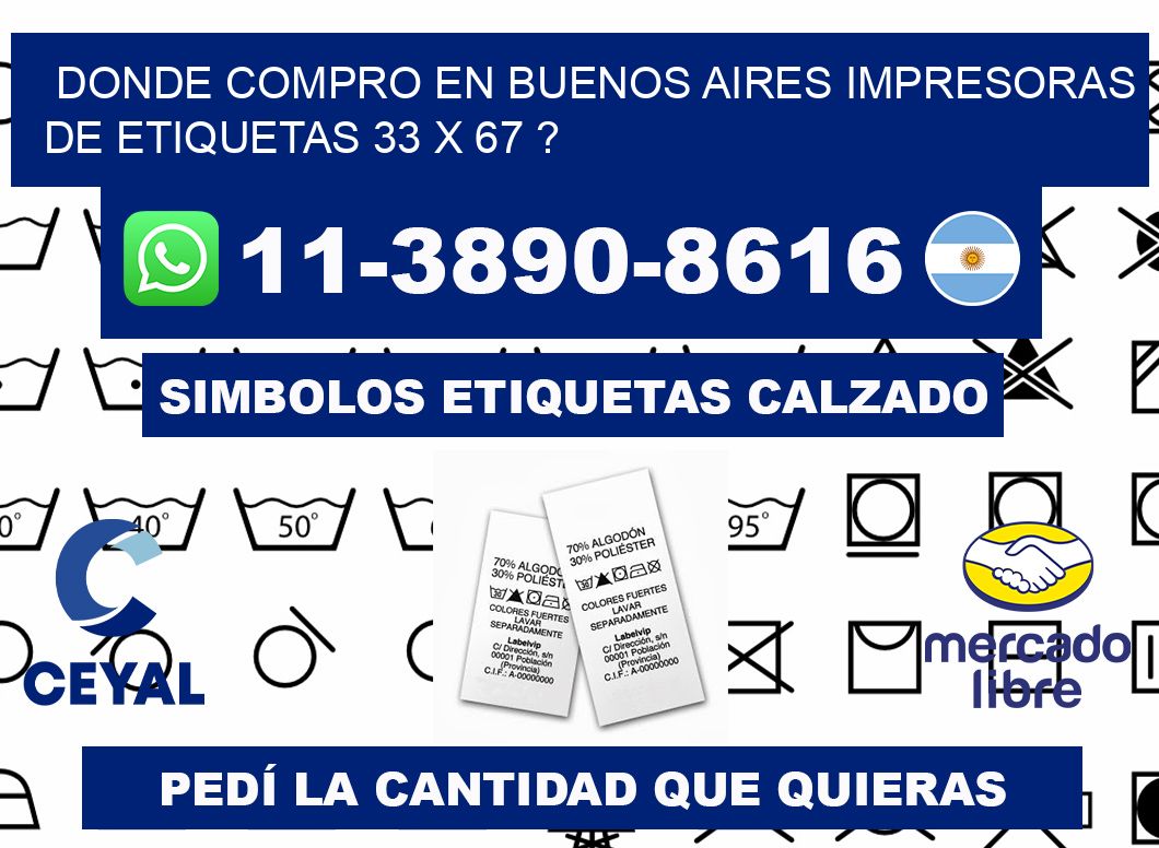 donde compro en buenos aires impresoras de etiquetas 33 x 67 ?