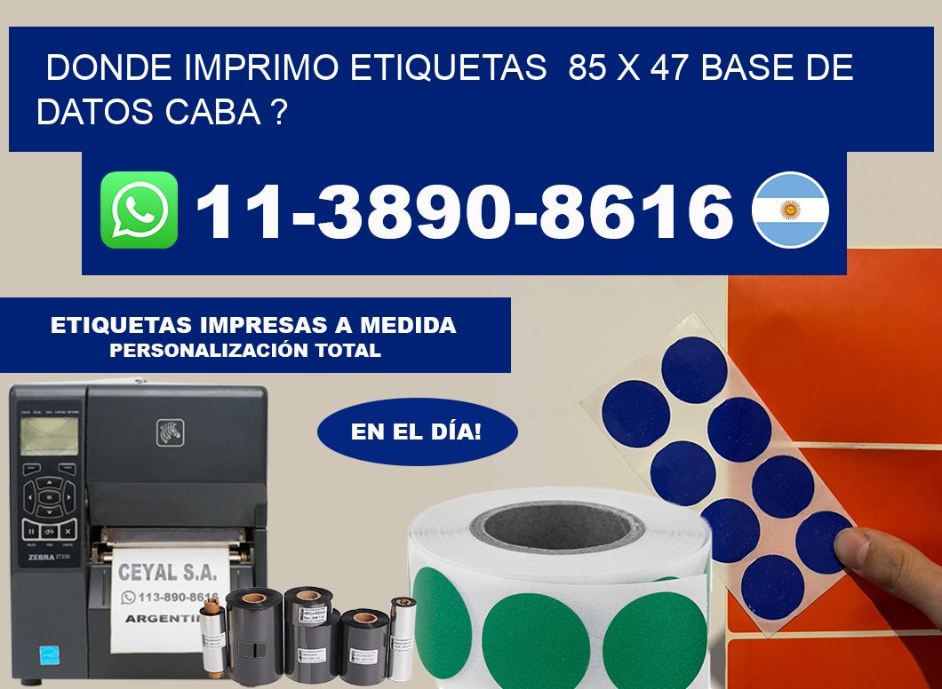 donde imprimo etiquetas  85 x 47 base de datos CABA ?