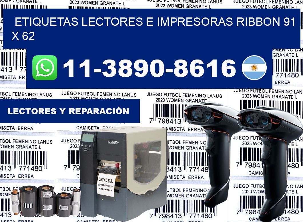 etiquetas lectores e impresoras ribbon 91 x 62