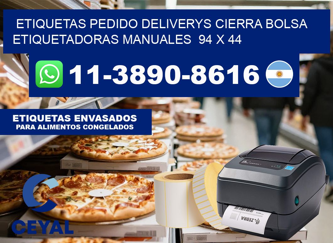etiquetas pedido deliverys cierra bolsa  Etiquetadoras Manuales  94 x 44