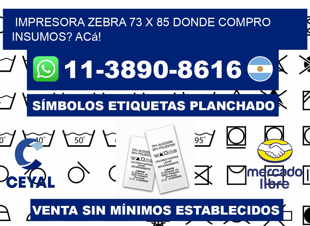 impresora zebra 73 x 85 Donde compro insumos? Acá!
