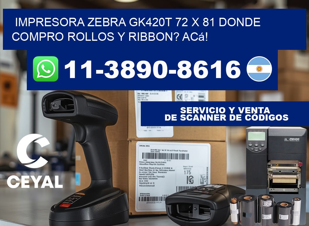 impresora zebra gk420t 72 x 81 Donde compro rollos y ribbon? Acá!