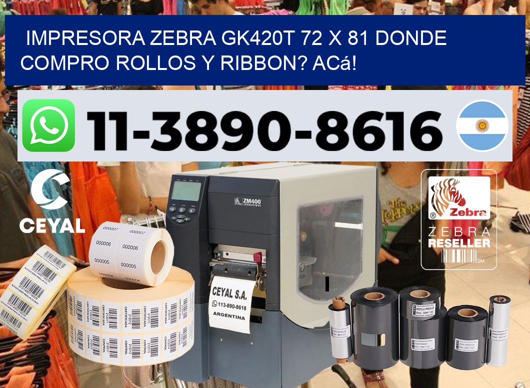 impresora zebra gk420t 72 x 81 Donde compro rollos y ribbon? Acá!