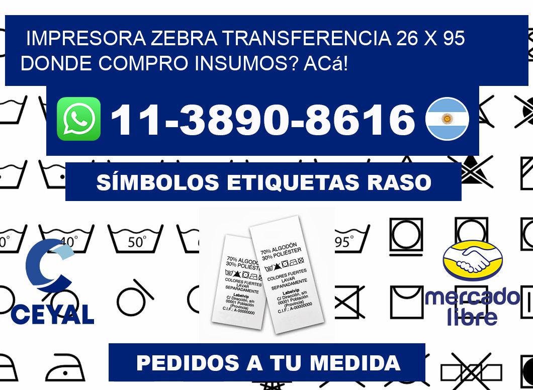 impresora zebra transferencia 26 x 95 Donde compro insumos? Acá!