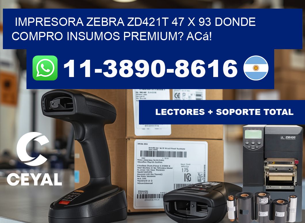 impresora zebra zd421t 47 x 93 Donde compro insumos premium? Acá!