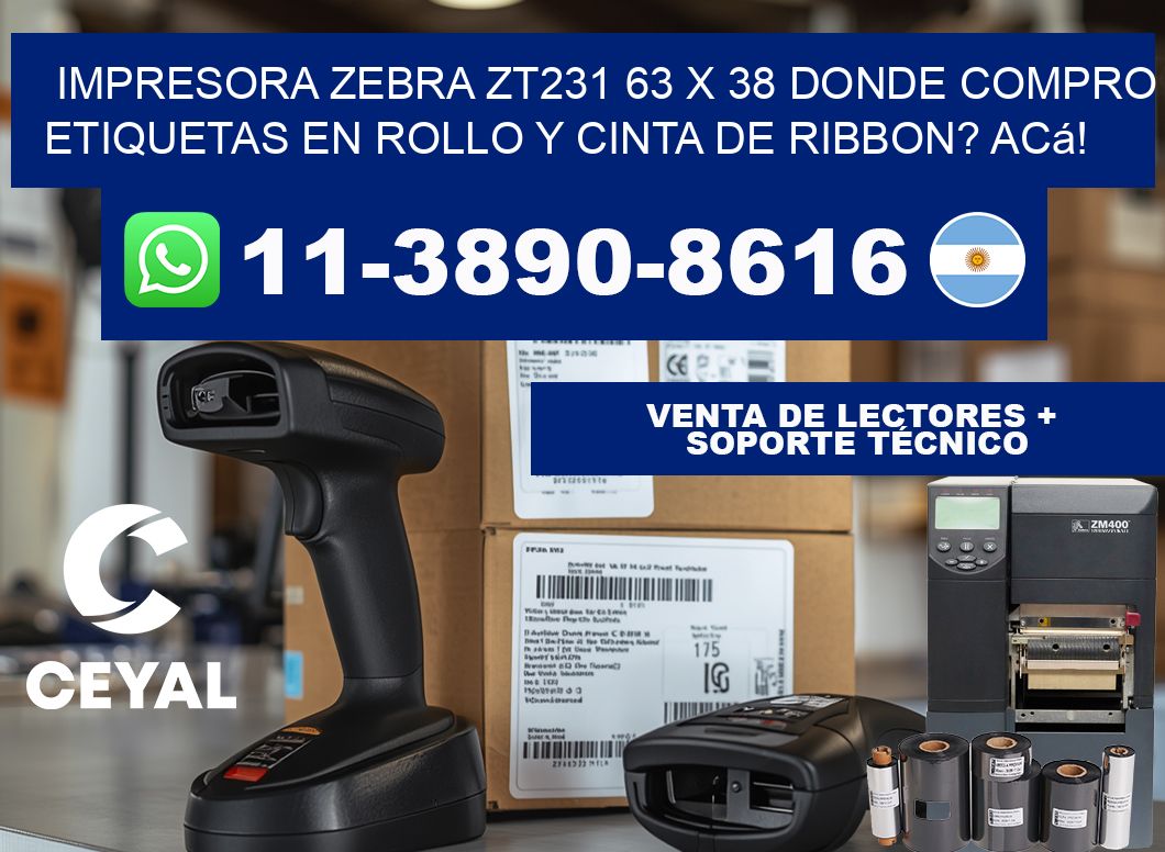 impresora zebra zt231 63 x 38 Donde compro etiquetas en rollo y cinta de ribbon? Acá!