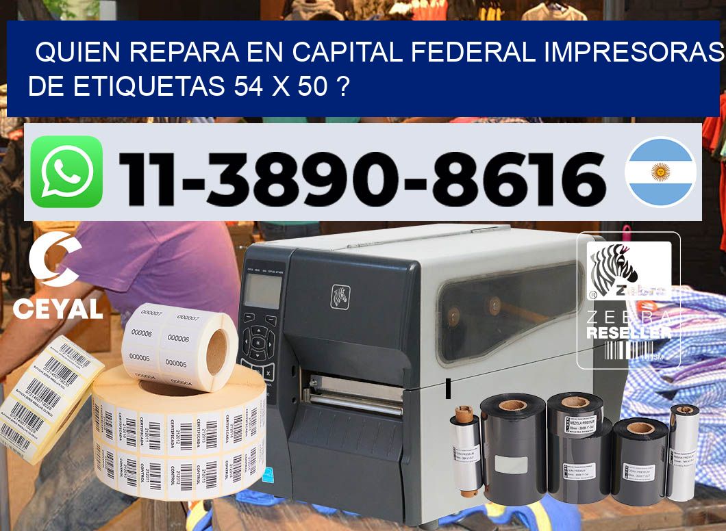 quien repara en capital federal impresoras de etiquetas 54 x 50 ?