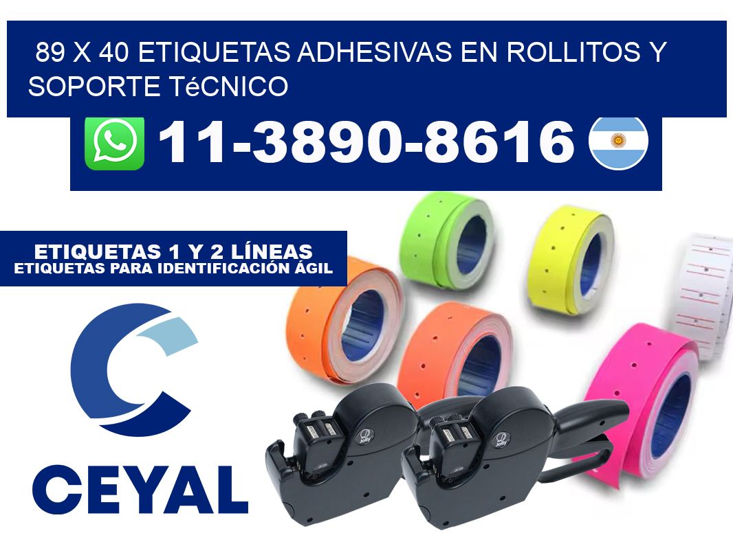 89 x 40 Etiquetas adhesivas en rollitos y soporte técnico