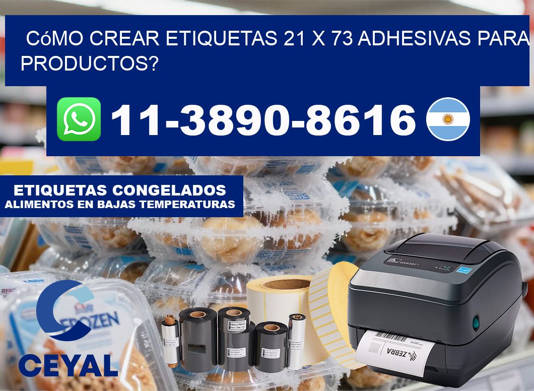 Cómo crear etiquetas 21 x 73 adhesivas para productos?