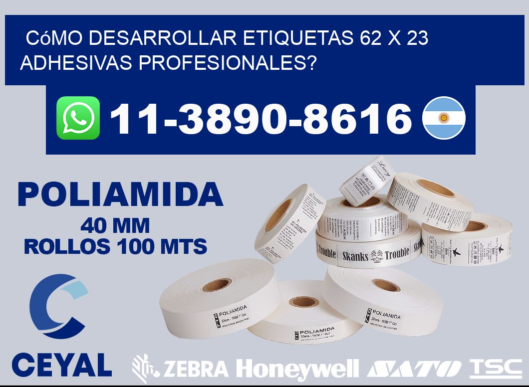 Cómo desarrollar etiquetas 62 x 23 adhesivas profesionales?