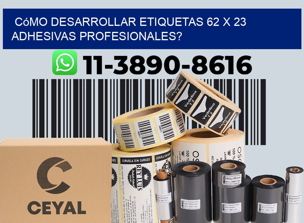Cómo desarrollar etiquetas 62 x 23 adhesivas profesionales?