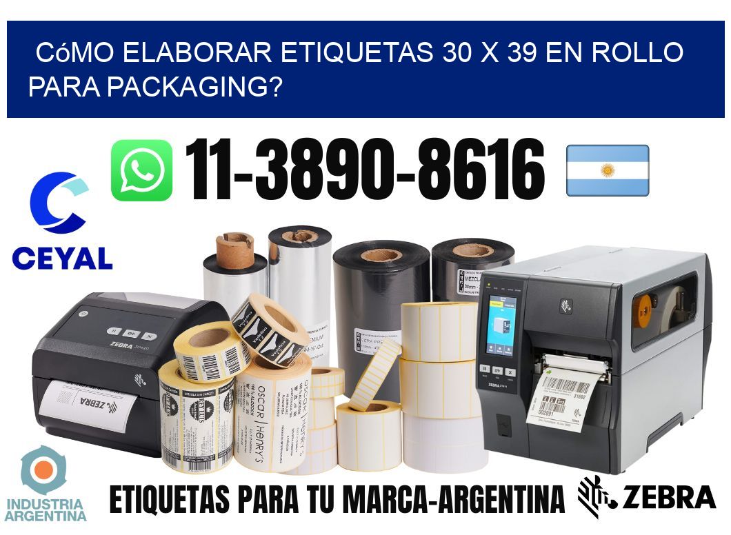 Cómo elaborar etiquetas 30 x 39 en rollo para packaging?