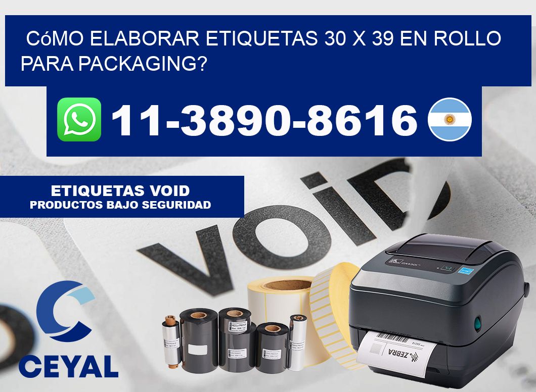 Cómo elaborar etiquetas 30 x 39 en rollo para packaging?