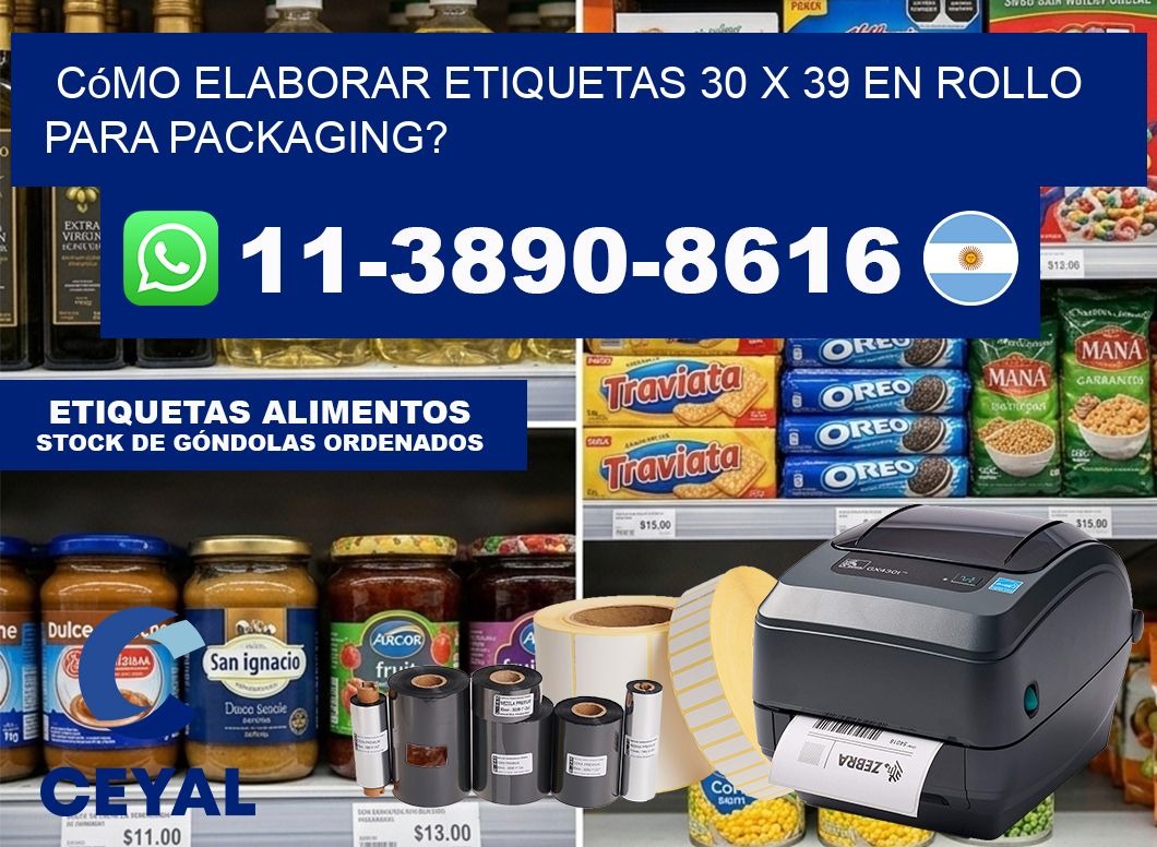 Cómo elaborar etiquetas 30 x 39 en rollo para packaging?