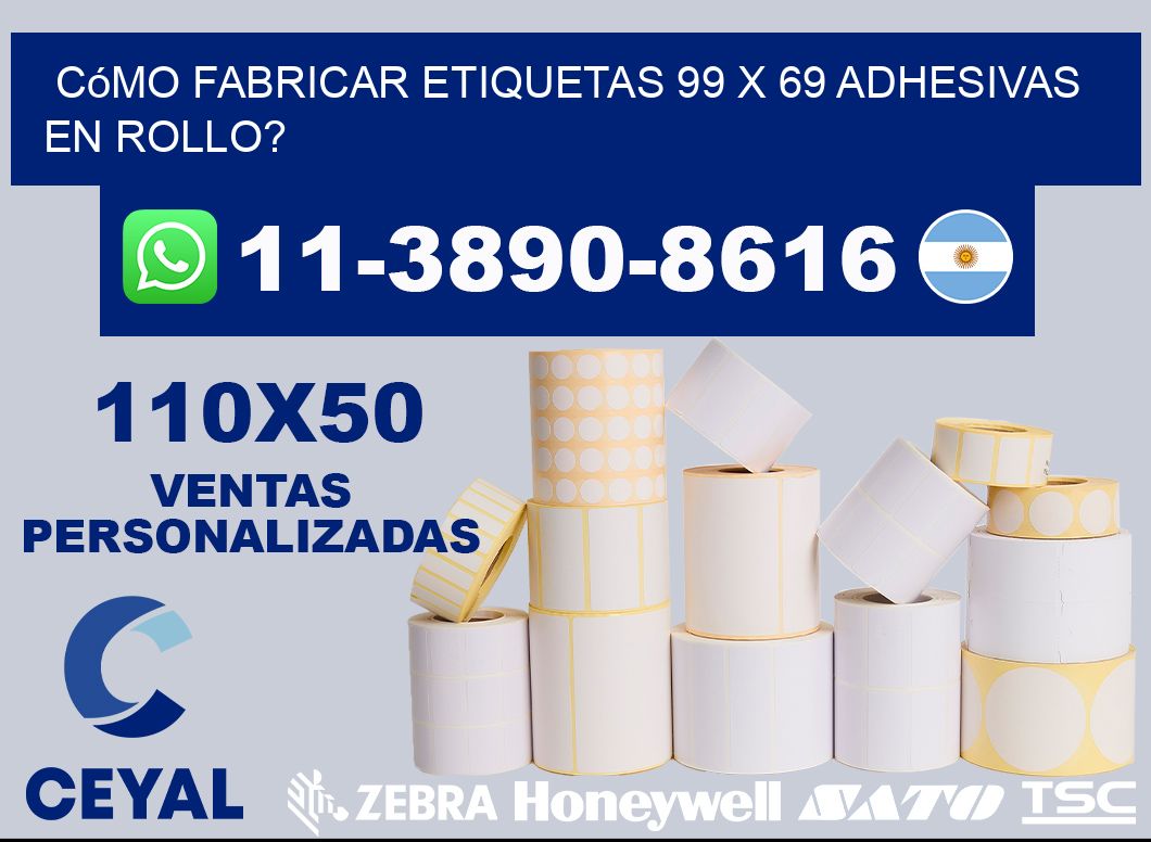 Cómo fabricar etiquetas 99 x 69 adhesivas en rollo?