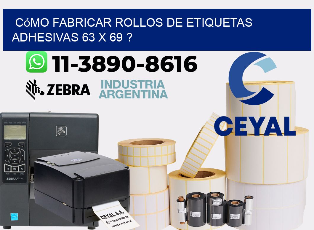Cómo fabricar rollos de etiquetas adhesivas 63 x 69 ?