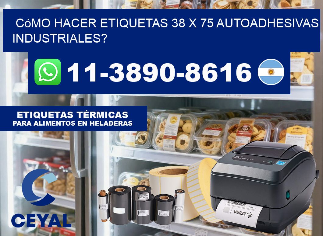 Cómo hacer etiquetas 38 x 75 autoadhesivas industriales?