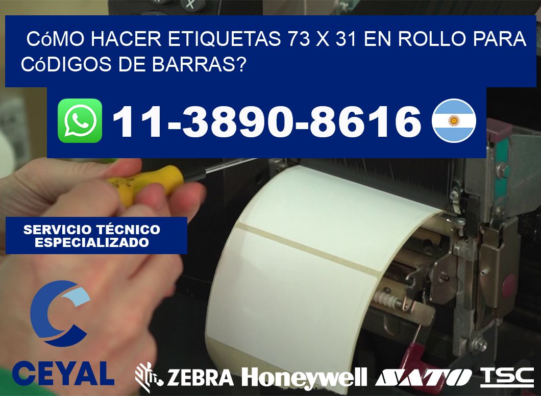 Cómo hacer etiquetas 73 x 31 en rollo para códigos de barras?