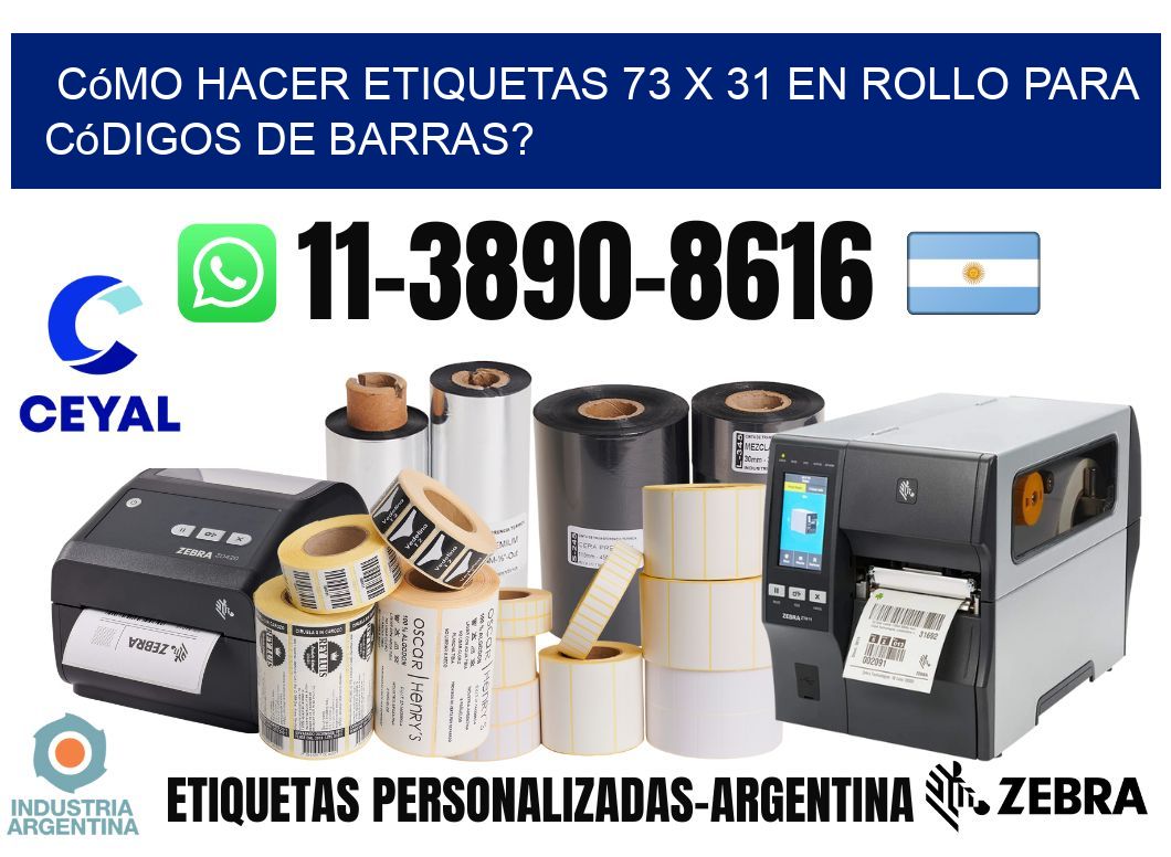 Cómo hacer etiquetas 73 x 31 en rollo para códigos de barras?