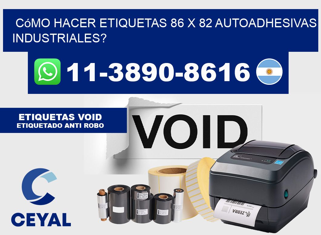 Cómo hacer etiquetas 86 x 82 autoadhesivas industriales?