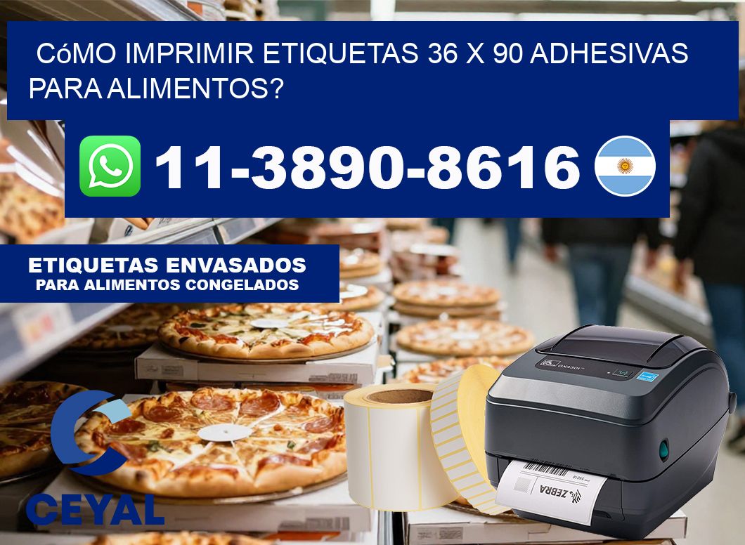 Cómo imprimir etiquetas 36 x 90 adhesivas para alimentos?