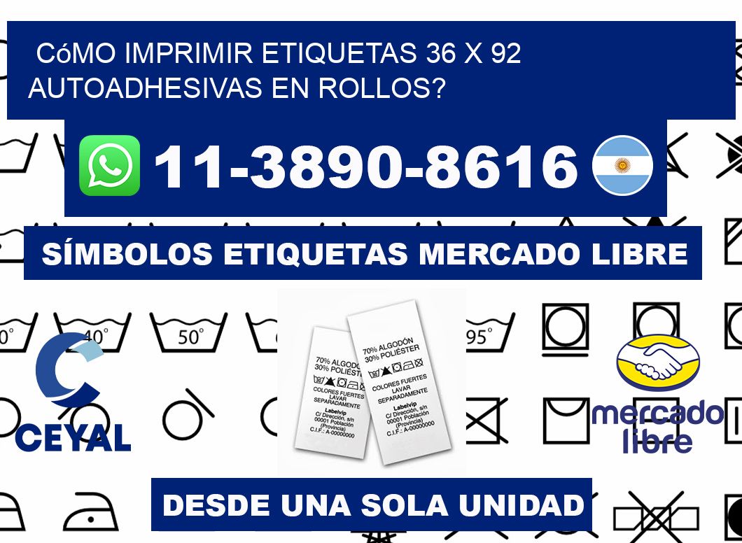 Cómo imprimir etiquetas 36 x 92 autoadhesivas en rollos?