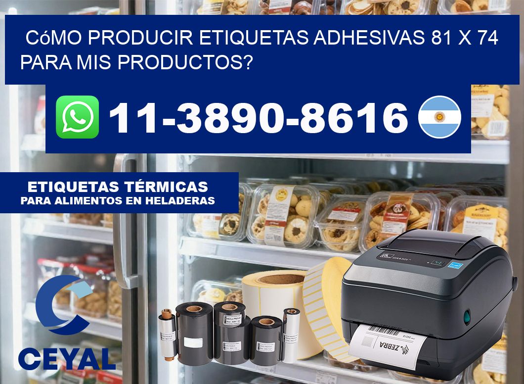 Cómo producir etiquetas adhesivas 81 x 74 para mis productos?
